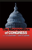 The Macropolitics of Congress - John S. Lapinski, E. Scott Adler