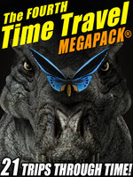 The Fourth Time Travel MEGAPACK® - R.A. Lafferty, Avram Davidson, Fritz Leiber, Ron Goulart, Keith Laumer