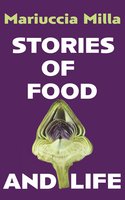Stories of Food and Life - Mariuccia Milla