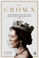 The Crown. Tom 2 - Robert Lacey