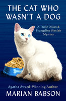 The Cat Who Wasn't a Dog - Marian Babson