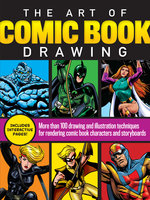 The Art of Comic Book Drawing: More than 100 drawing and illustration techniques for rendering comic book characters and storyboards - Dana Muise, Bob Berry, Maury Aaseng, Jim Campbell, Joe Oesterle