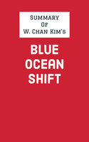 Summary of W. Chan Kim's Blue Ocean Shift - IRB Media