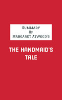 Summary of Margaret Atwood's The Handmaid's Tale - IRB Media