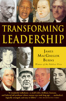 Transforming Leadership - James MacGregor Burns