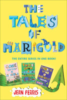 The Tales of Marigold: Once Upon a Marigold, Twice Upon a Marigold, Thrice Upon a Marigold - Jean Ferris