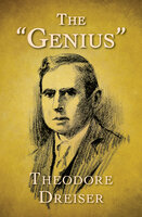 The "Genius" - Theodore Dreiser