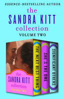 The Sandra Kitt Collection Volume Two: The Next Best Thing, She's the One, and Significant Others - Sandra Kitt