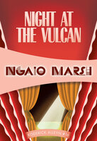 Night at the Vulcan - Ngaio Marsh