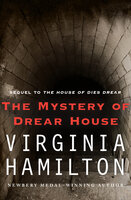 The Mystery of Drear House - Virginia Hamilton