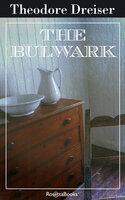 The Bulwark - Theodore Dreiser