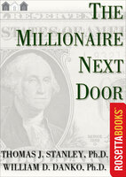 The Millionaire Next Door - Thomas J. Stanley, William D. Danko