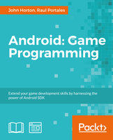 Android: Game Programming - Raul Portales, John Horton
