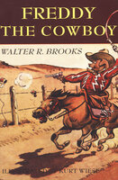 Freddy the Cowboy - Walter R. Brooks