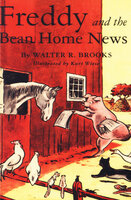 Freddy and the Bean Home News - Walter R. Brooks