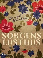 Sorgens lusthus - Bengt Martin