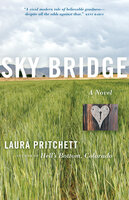 Sky Bridge: A Novel - Laura Pritchett