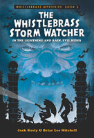 The Whistlebrass Storm Watcher - Jack Keely, Briar Lee Mitchell