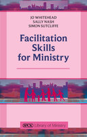 Facilitation Skills for Ministry - Jo Whitehead