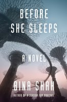 Before She Sleeps: A Novel - Bina Shah