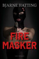 Fire masker - Bjarne Hatting