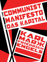 The Communist Manifesto and Das Kapital - Robert Weick, Karl Marx, Friedrich Engels