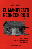 El manifiesto redneck rojo: o cómo sacar a Dixie de la oscuridad - Drew Morgan, Trae Crowder, Corey Ryan Forrester