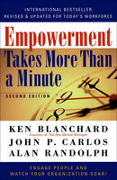 Empowerment Takes More Than a Minute - John P. Carlos, Ken Blanchard, Alan Randolph