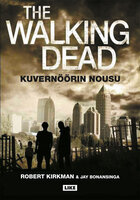 The Walking Dead - Kuvernöörin nousu - Robert Kirkman, Jay Bonansinga