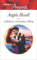 A Mistress, A Scandal, A Ring - Angela Bissell