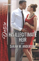 His Illegitimate Heir - Sarah M. Anderson