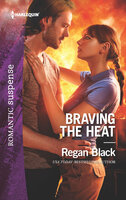 Braving the Heat - Regan Black