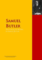 The Collected Works of Samuel Butler: The Complete Works PergamonMedia - Samuel Butler