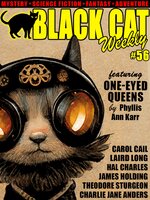 Black Cat Weekly #56 - Charlie Jane Anders, Theodore Sturgeon, Murray Leinster, James Holding, Edgar Wallace, Phyllis Ann Karr, Hal Charles, Laird Long, George O. Smith, Carol Cail