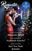 Miljardär till jul / Svallande känslor / Jul i New York - Kim Lawrence, Cathy Williams, Dani Collins