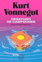 Desayuno de campeones - Kurt Vonnegut