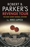 Robert B. Parker's Revenge Tour - Mike Lupica