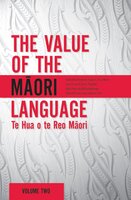 The Value of the Maori Language: Te Hua o te Reo Maori - 