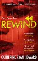 Rewind: An explosive and twisted story for fans of The Hunting Party - Catherine Ryan Howard