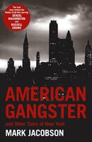 American Gangster: And Other Tales of New York - Mark Jacobson