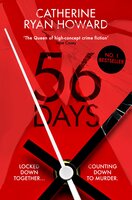 56 Days: The No.1 Bestseller - Catherine Ryan Howard