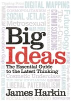 Big Ideas: The Essential Guide to the Latest Thinking - James Harkin