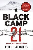 Black Camp 21: 'Excellent . . . Highly Recommended'  - Lee Child - Bill Jones