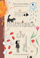 Mitt idiotiska liv - Petra Lillsund Botéus