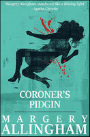 Coroner's Pidgin - Margery Allingham