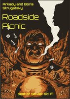 Roadside Picnic: Best Soviet SF - Boris Strugatsky, Arkady Strugatsky