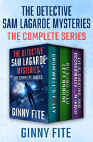 The Detective Sam Lagarde Mysteries: The Complete Series - Ginny Fite