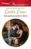 The Replacement Wife - Caitlin Crews