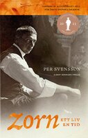 Zorn - ett liv, en tid - Per Svensson
