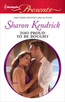 Too Proud to Be Bought - Sharon Kendrick